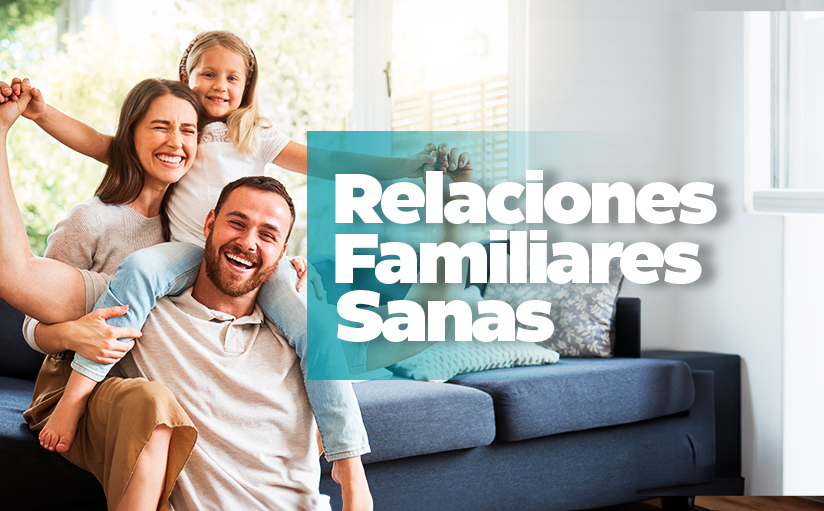 Relaciones Familiares Sanas